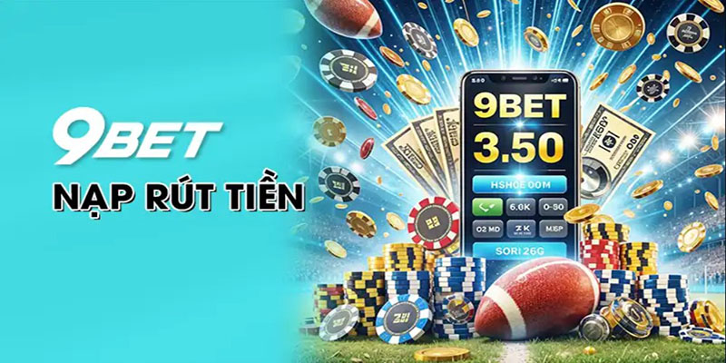 Giao Dịch Tại 9Bet